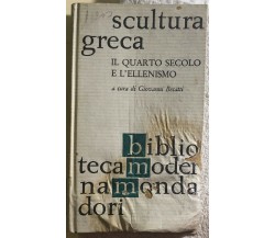 Scultura greca Il quarto secolo e l’Ellenismo di Giovanni Becatti,  1961,  Monda
