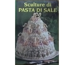 Sculture di pasta di sale - Edizioni Panella Ca