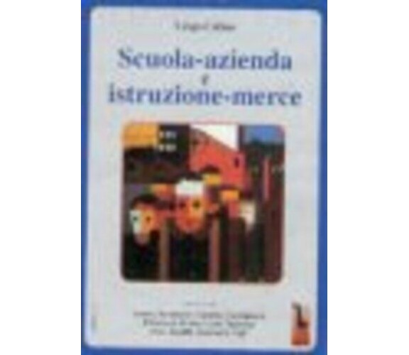 Scuola-azienda e istruzione-merce di Cesp Cobas,  2000,  Massari Editore