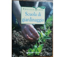 Scuola di giardinaggio - Ferioli - Giunti Demetra,2013 - R