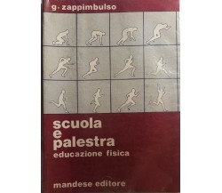 Scuola e palestra di G. Zappimbulso,  1982,  Mandese Editore