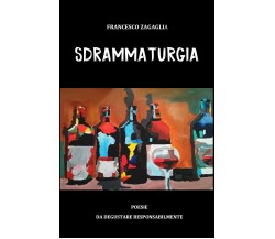 Sdrammaturgia di Francesco Zagaglia,  2019,  Youcanprint