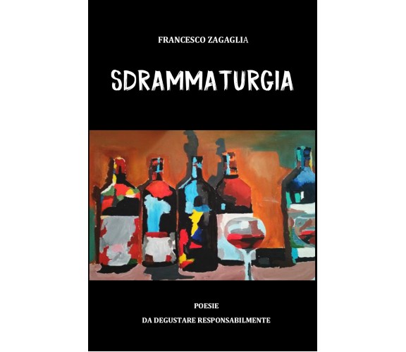 Sdrammaturgia di Francesco Zagaglia,  2019,  Youcanprint