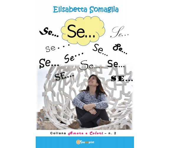 Se...  di Elisabetta Somaglia,  2019,  Youcanprint - ER