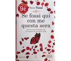 Se fossi qui con me questa sera di Sara Tessa, 2015, Newton Compton Editori