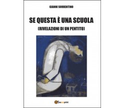 Se questa è una scuola	 di Gianni Sorrentino,  2014,  Youcanprint