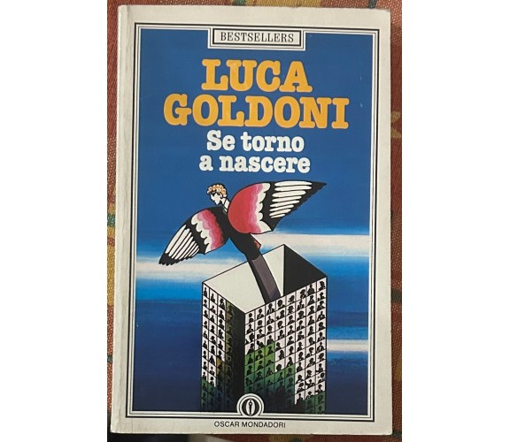 Se torno a crescere di Luca Goldoni, 1983, Arnoldo Mondadori Editore