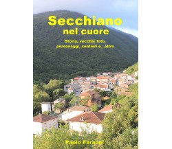 Secchiano nel cuore - Paolo Faraoni,  Youcanprint - P