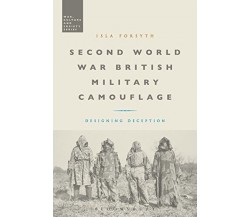 Second World War British Military Camouflage - Isla Forsyth - Bloomsbury, 2018