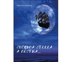 Seconda stella a destra...  di Maurizio Bonanno,  2014,  Youcanprint