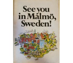 See you in Malmo, Sweden!  - ER