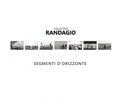 Segmenti d’orizzonte di Collettivo Randagio,  2021,  Youcanprint