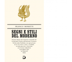 Segni e stili del moderno - Franco Moretti - Del Vecchio editore, 2020