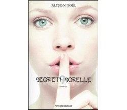 Segreti & sorelle - La sfida - Alyson Noël,  2010,  Fanucci Editore 