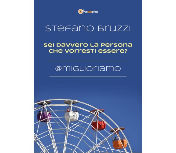 Sei davvero la persona che vorresti essere? @miglioriamo -ER