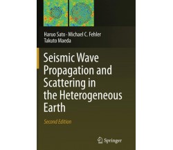 Seismic Wave Propagation and Scattering in the Heterogeneous Earth - 2014