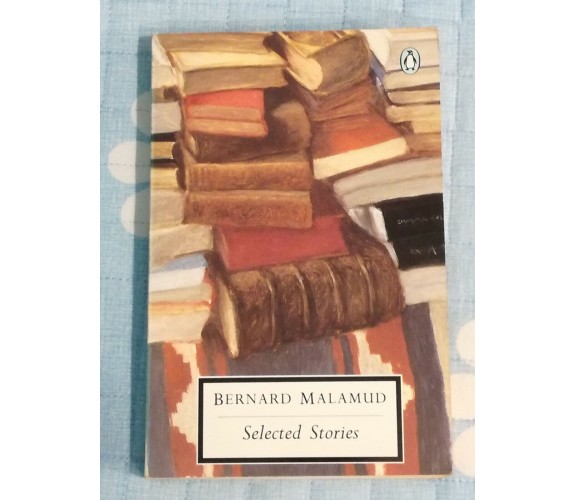  Selected Stories di Bernard Malamud, 1985,  Pengwin Tweenthy Century Classic-SM