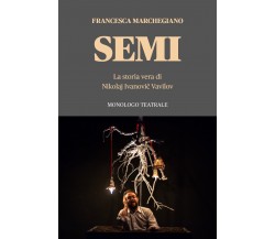 Semi di Francesca Marchegiano,  2021,  Youcanprint