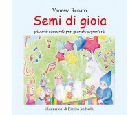 	 Semi di gioia - Vanessa Renato, K. Ishibashi,  2019,  Youcanprint