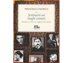 Seminario sui luoghi comuni imparare a scrivere (e a leggere) con i classici	 di