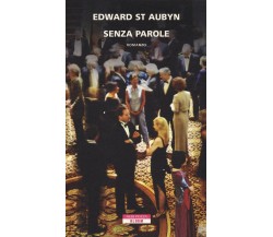 Senza parole - Edward St Aubyn,  2014,  Neri Pozza 