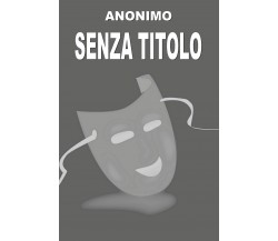 Senza titolo di Anonimo,  2021,  Youcanprint