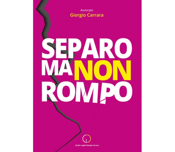 Separo ma non rompo di Giorgio Carrara,  2021,  Youcanprint