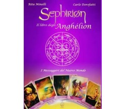 Sephirion - Il libro degli Anghélion di Carlo Dorofatti, Rita Minelli, 2022, 