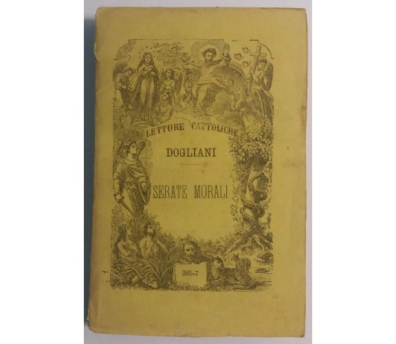 Serate morali - Sac. Giuseppe Dogliani - Tip. e Lib. Salesiana - 1885 - G