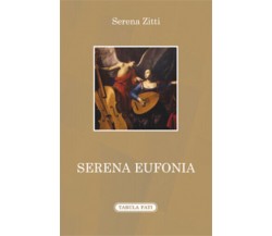 Serena eufonia di Serena Zitti, 2017, Tabula Fati