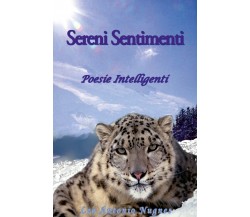 Sereni sentimenti. Poesie intelligenti di Antonio Nugnes,  2017,  Youcanprint