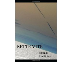 Sette Vite di Kin Sinius, Lili Beli,  2017,  Indipendently Published