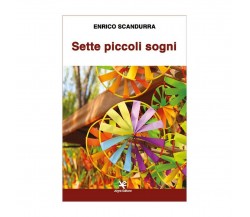 Sette piccoli sogni	 di Enrico Scandurra,  Algra Editore