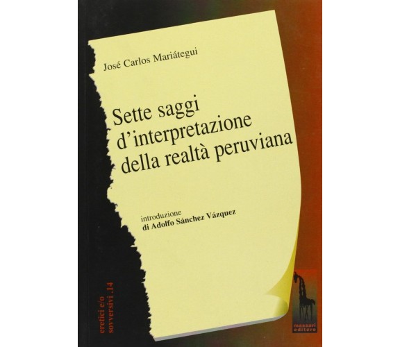 Sette saggi d’interpretazione della società peruviana di J. Carlos Mariátegui,  