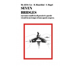 Seven Bridges di Romina Bianchini E Stefania Magri,  2021,  Youcanprint