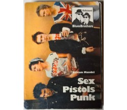 Sex Pistols - William mandel - 1989, Bluesbrothers prima edizione - L