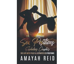 Sex Positions Exploding Couple’s Sex Life with Fully Illustrated Sex Positions d