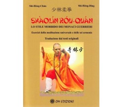 Shaolin rou-Quan, di Shi-heng-chan, Shi-heng-ding,  2019,  Om Edizioni- ER