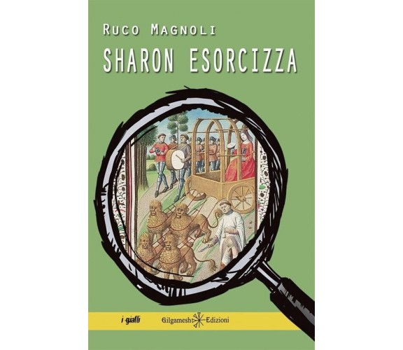 Sharon esorcizza di Ruco Magnoli, 2020, Gilgamesh Edizioni