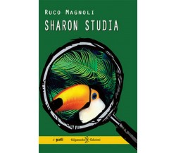 Sharon studia	 di Ruco Magnoli,  2018,  Gilgamesh Edizioni