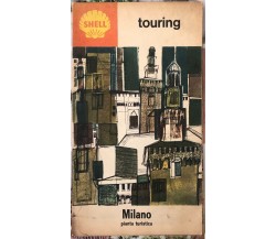  Shell Touring Milano pianta turistica Italia 1:22.000	 di Istituto Geografico D