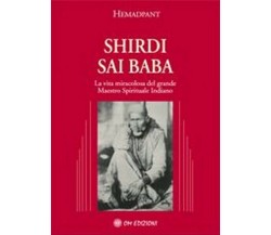 Shirdi Sai Baba  di Hemadpant Shirdi,  2019,  Om Edizioni -  ER