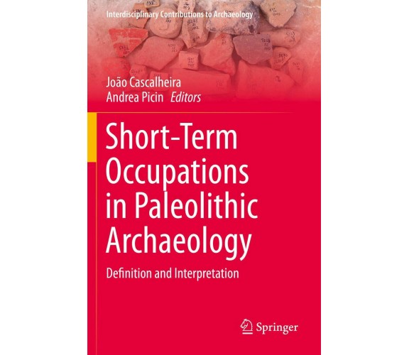 Short-Term Occupations in Paleolithic Archaeology - João Cascalheira - 2021