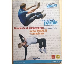 Si accendono parole, quaderno di allenamento di Aa.vv., 2011, Pearson