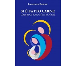 Si è fatto carne. Canti per la Santa Messa di Natale di Innocenzo Bortone, 202