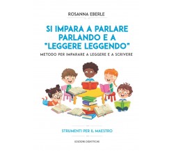 Si impara a parlare parlando e a leggere leggendo: Metodo per imparare a leggere