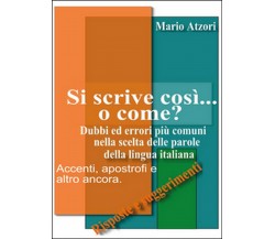 Si scrive così o come?  di Mario Atzori,  2014,  Youcanprint