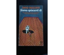 Siamo spiacenti di	- Dino Buzzati,  1980,  Oscar Mondadori - P