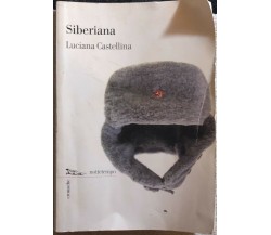 Siberiana di Luciana Castellina,  2012,  Nottetempo