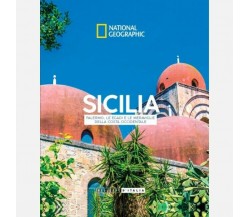 Sicilia - Bellezze d’Italia	 di National Geographic,  2021,  National Geographic